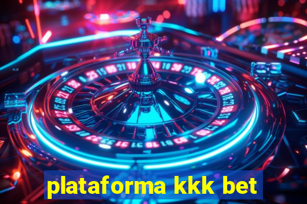 plataforma kkk bet